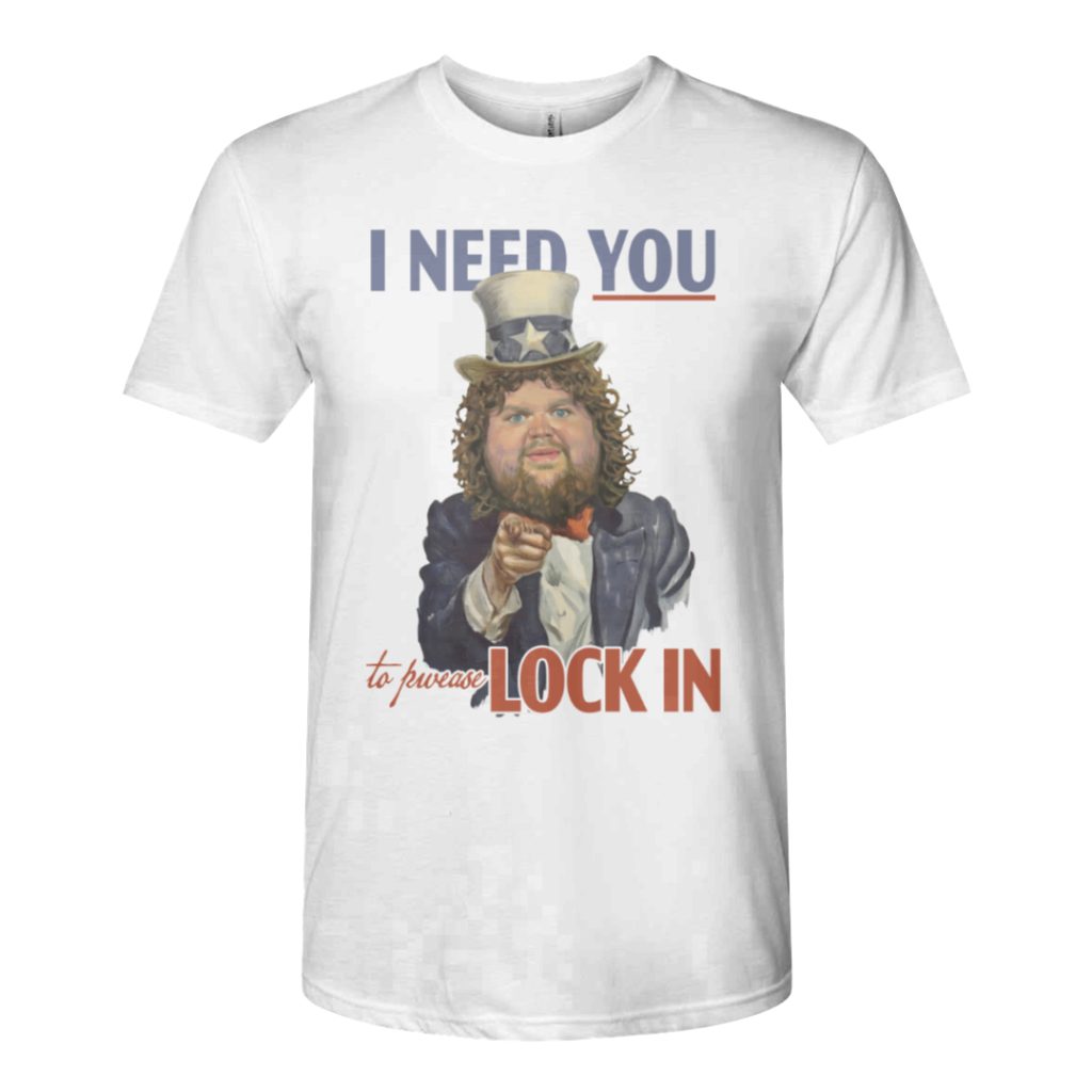 I Need You To Pwease Lock In